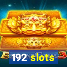 192 slots
